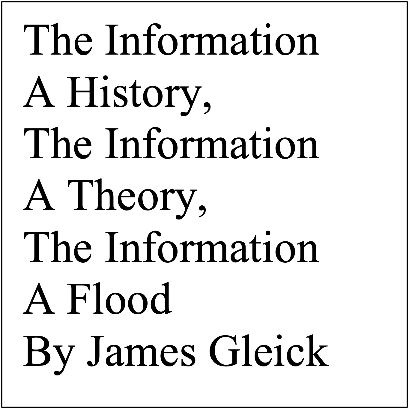 ”The Information - A History, a Theory, a Flood